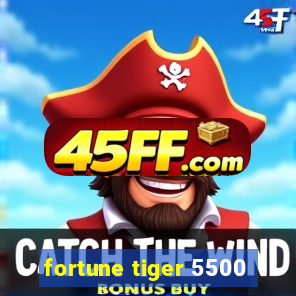fortune tiger 5500